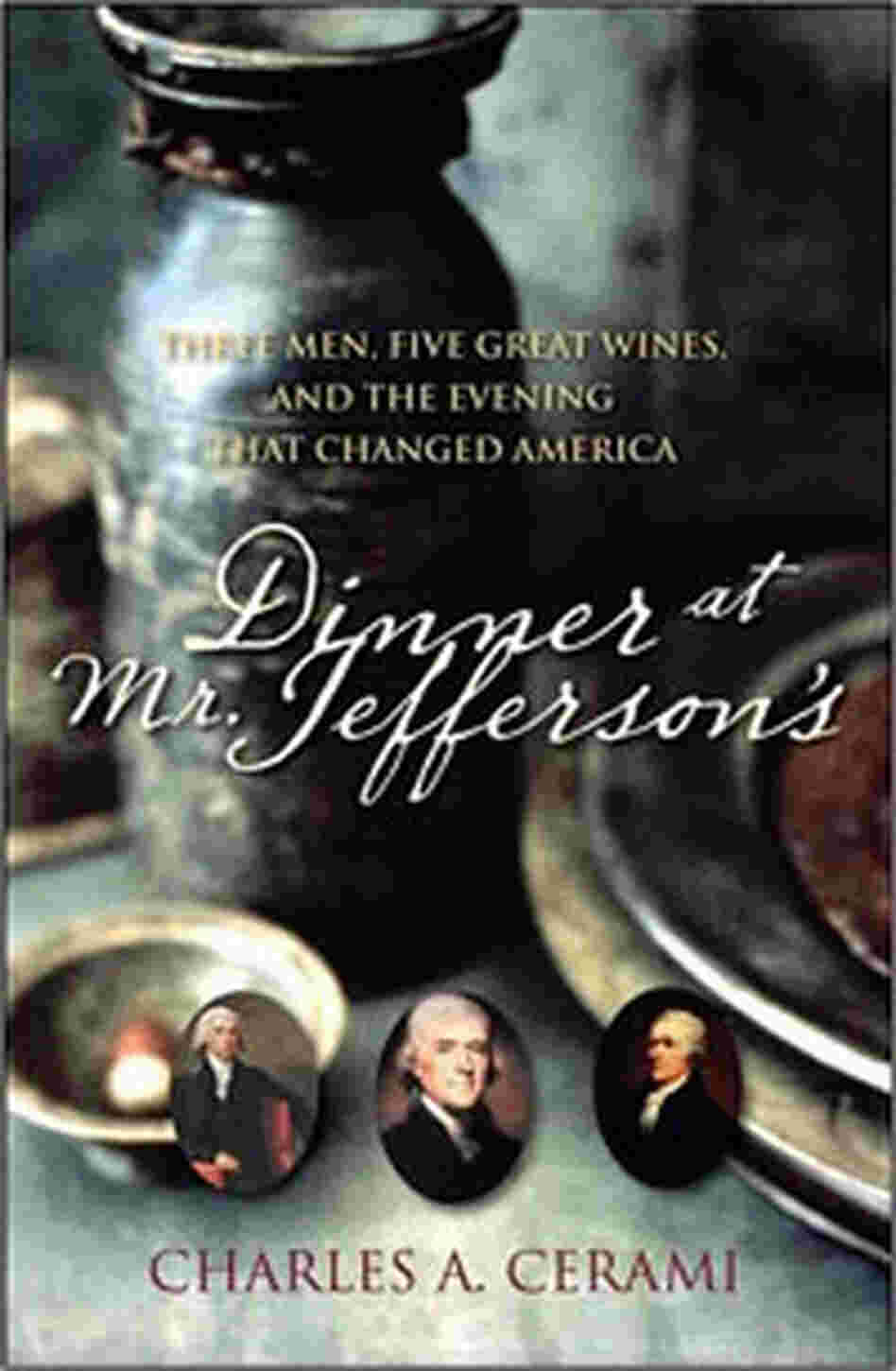 Dinner at Mr. Jefferson's Dinner at Mr. Jefferson's